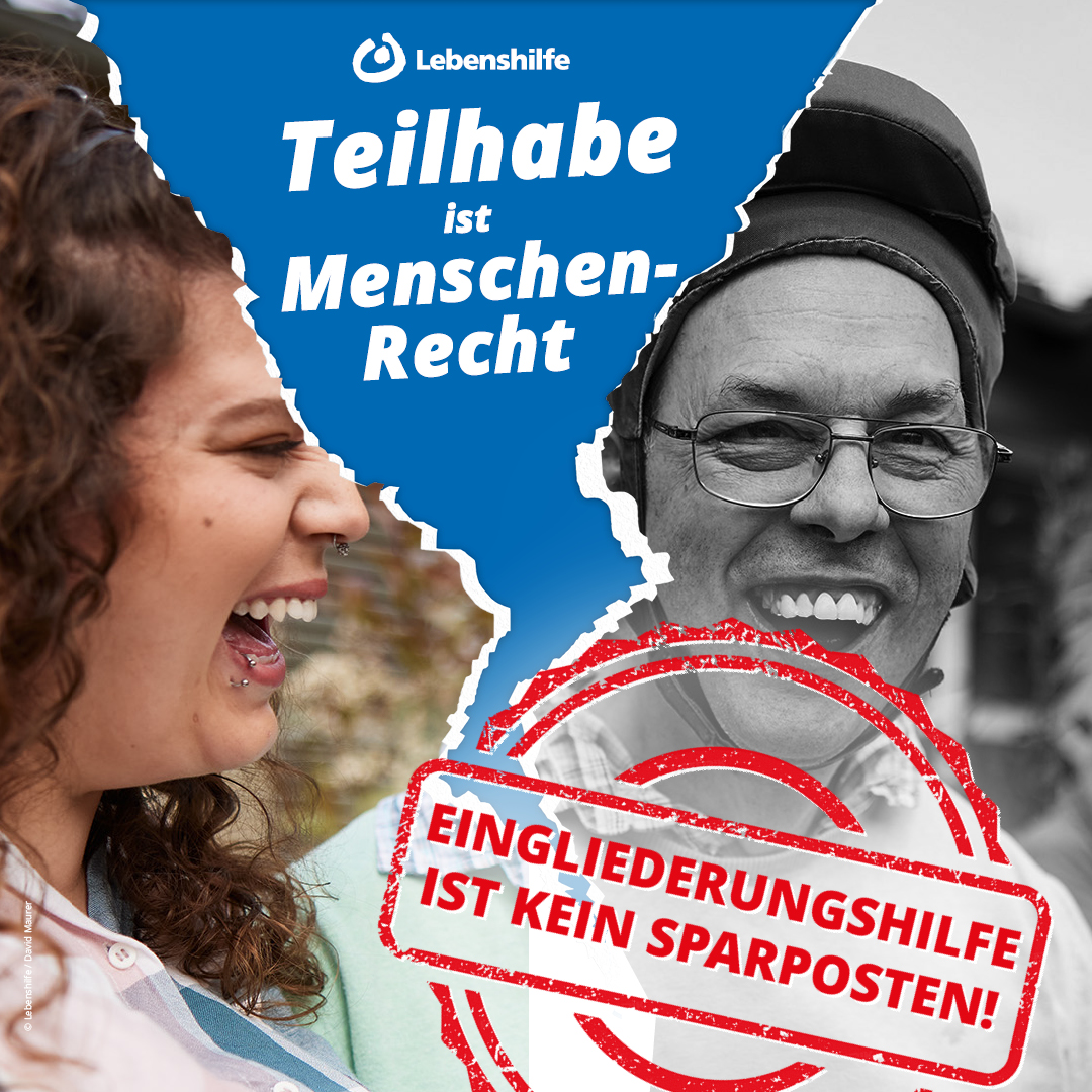 Teilhabe ist Menschenrecht! - Eingliederungshilfe ist kein Sparposten!